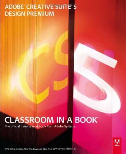 Обложка книги Adobe Creative Suite 5 Design Premium Classroom in a Book
