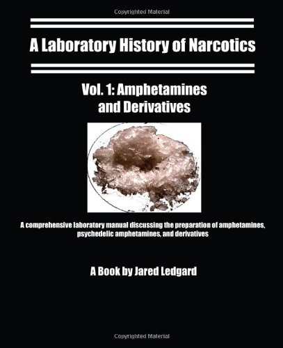Обложка книги A Laboratory History of Narcotics, Amphetamines and Derivatives