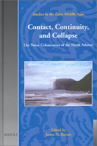 Обложка книги Contact, Continuity, and Collapse: Norse Colonization of North America 