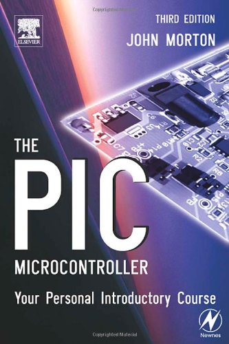 Обложка книги The PIC Microcontroller: Your Personal Introductory Course, Third Edition