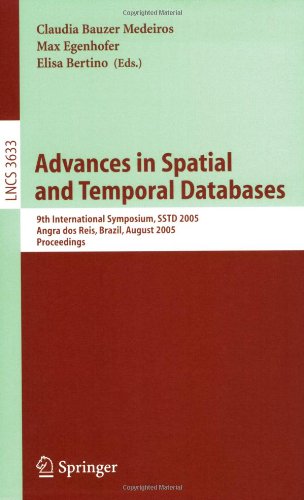 Обложка книги Advances in Spatial and Temporal Databases: 9th International Symposium, SSTD 2005, Angra dos Reis, Brazil, August 22-24, 2005, Proceedings