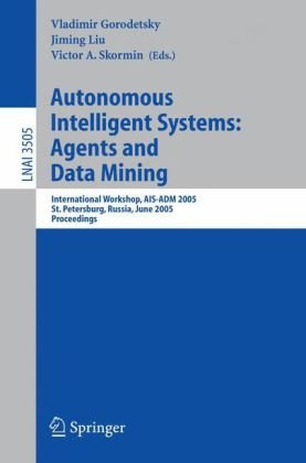 Обложка книги Autonomous Intelligent Systems: Agents and Data Mining: International Workshop, AIS-ADM 2005