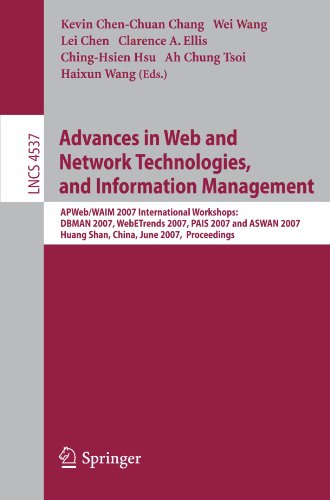 Обложка книги Advances in Web and Network Technologies, and Information Management: APWeb/WAIM 2007 International Workshops: DBMAN 2007, WebETrends 2007, PAIS 2007 and 