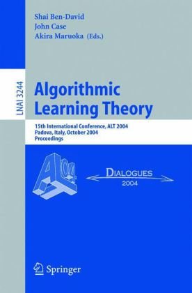 Обложка книги Algorithmic Learning Theory: 15th International Conference, ALT 2004, Padova, Italy, October 2-5, 2004. Proceedings