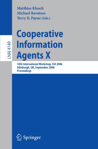 Обложка книги Cooperative Information Agents X: 10th International Workshop, CIA 2006, Edinburgh, UK, September 11-13, 2006, Proceedings