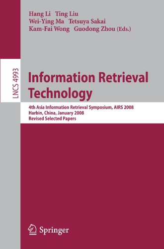 Обложка книги Information Retrieval Technology: 4th Asia Information Retrieval Symposium, AIRS 2008, Harbin, China, January 15-18, 2008, Revised Selected Papers