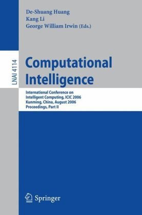 Обложка книги Computational Intelligence: International Conference on Intelligent Computing, ICIC 2006, Kunming, China, August 16-19, 2006, Proceedings, Part II