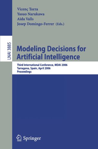 Обложка книги Modeling Decisions for Artificial Intelligence: Third International Conference, MDAI 2006, Tarragona, Spain, April 3-5, 2006, Proceedings
