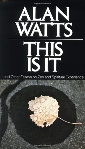 Обложка книги This Is It: and Other Essays on Zen and Spiritual Experience