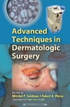 Обложка книги Advanced Techniques in Dermatologic Surgery