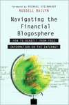 Обложка книги Navigating the Financial Blogosphere: How to Benefit from Free Information on the Internet