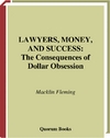 Обложка книги Lawyers, money, and success: the consequences of dollar obsession