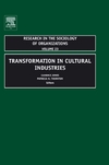 Обложка книги Transformation in Cultural Industries (Research in the Sociology of Organizations, Volume 23)