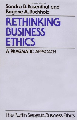 Обложка книги Rethinking Business Ethics: A Pragmatic Approach 