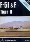 Обложка книги F-5 E &amp; F Tiger II in detail &amp; scale: USAF F-5 E &amp; F Tiger II in detail &amp; scale: USAF &amp; USN aggressor aircraft - D&amp;S Vol. 5&amp; USN aggressor aircraft..