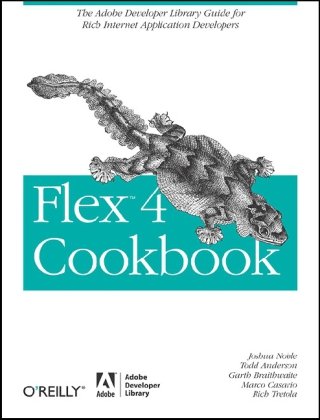 Обложка книги Flex 4 Cookbook: Real-world recipes for developing Rich Internet Applications 