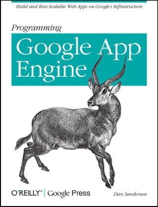 Обложка книги Programming Google App Engine: Build and Run Scalable Web Apps on Google's Infrastructure 