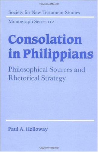 Обложка книги Consolation in Philippians: Philosophical Sources and Rhetorical Strategy 