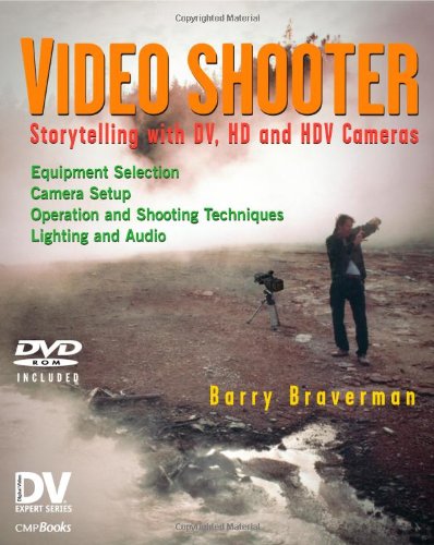 Обложка книги Video Shooter: Storytelling with DV, HD, and HDV Cameras; DV Expert Series