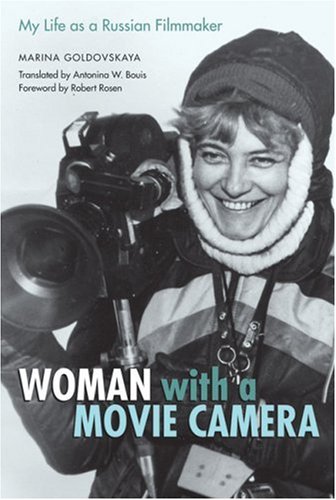 Обложка книги Woman with a Movie Camera: My Life as a Russian Filmmaker 