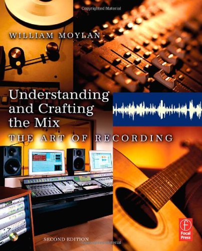Обложка книги Understanding and Crafting the Mix, : The Art of Recording
