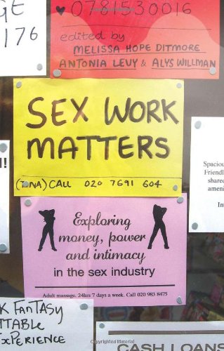 Обложка книги Sex Work Matters: Exploring Money, Power and Intimacy in the Sex Industry