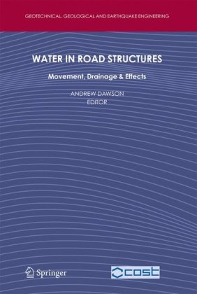 Обложка книги Water in Road Structures: Movement, Drainage &amp; Effects 