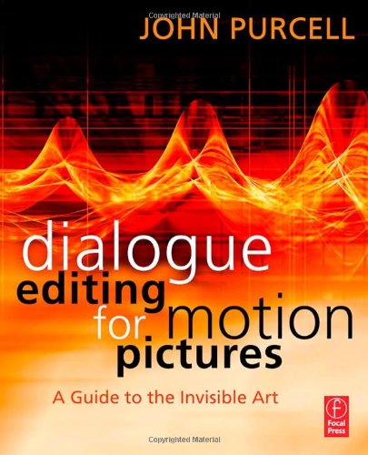 Обложка книги Dialogue Editing for Motion Pictures: A Guide to the Invisible Art