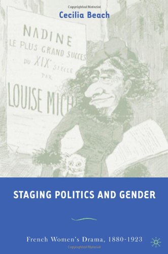 Обложка книги Staging Politics and Gender: French Women's Drama, 1880-1923