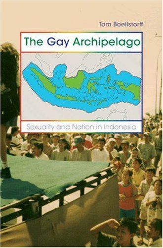 Обложка книги The Gay Archipelago: Sexuality and Nation in Indonesia