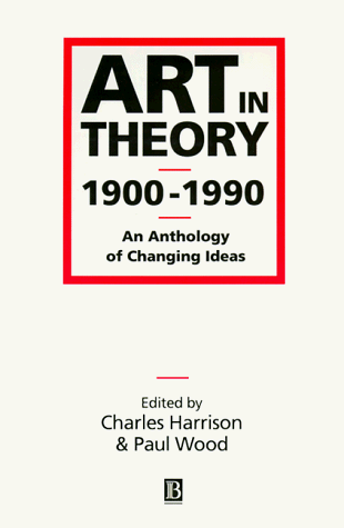 Обложка книги Art in Theory 1900-1990: An Anthology of Changing Ideas