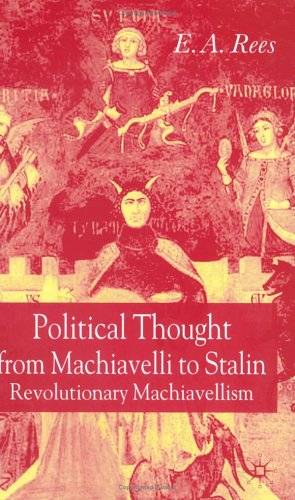 Обложка книги Political Thought from Machiavelli to Stalin: Revolutionary Machiavellism