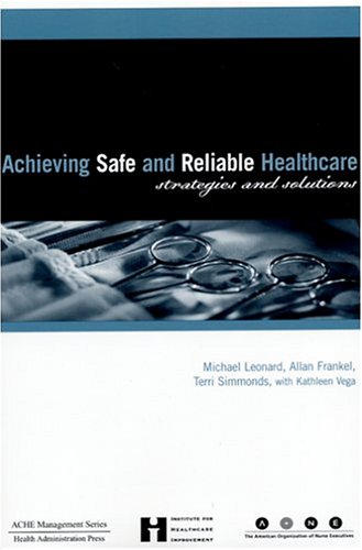 Обложка книги Achieving Safe And Reliable Healthcare: Strategies And Solutions 