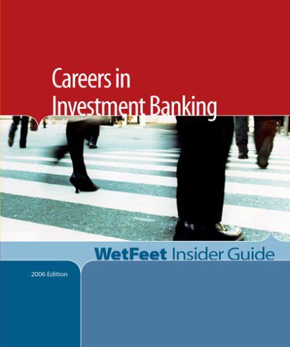 Обложка книги Careers in Investment Banking,2005 Edition: WetFeet Insider Guide