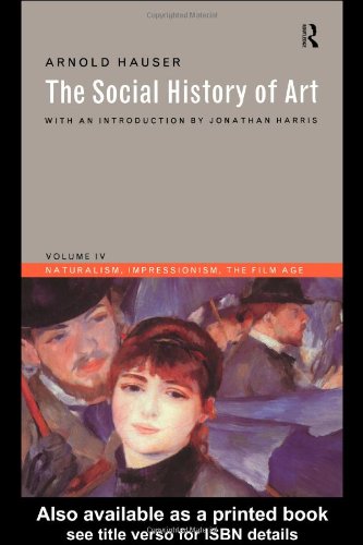 Обложка книги Social History of Art, Boxed Set: The Social History of Art: Naturalism, Impressionism, the Film Age
