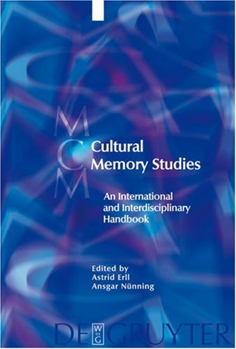Обложка книги Cultural Memory Studies: An International and Interdisciplinary Handbook 