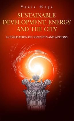 Обложка книги Sustainable Development, Energy and the City: A Civilisation of Concepts and Actions