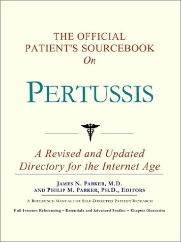 Обложка книги The Official Patient's Sourcebook on Pertussis: A Revised and Updated Directory for the Internet Age