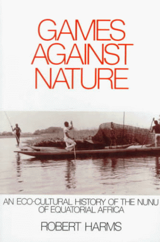 Обложка книги Games against Nature: An Eco-Cultural History of the Nunu of Equatorial Africa 