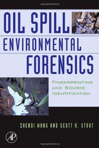 Обложка книги Oil Spill Environmental Forensics: Fingerprinting and Source Identification