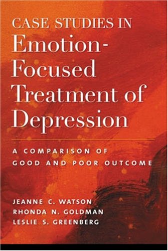 Обложка книги Case Studies in Emotion-Focused Treatment of Depression: A Comparison of Good and Poor Outcome