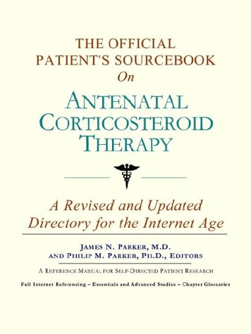 Обложка книги The Official Patient's Sourcebook on Antenatal Corticosteroid Therapy