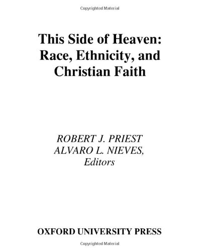 Обложка книги This Side of Heaven: Race, Ethnicity, and Christian Faith