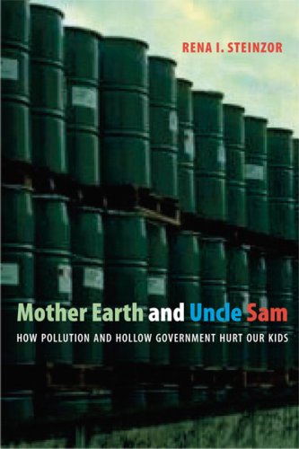 Обложка книги Mother Earth and Uncle Sam: How Pollution and Hollow Government Hurt Our Kids