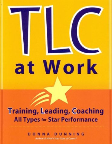 Обложка книги TLC at Work: Training, Leading, Coaching All Types for Star Performance