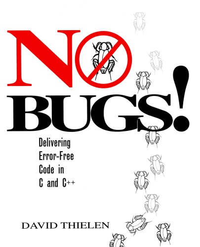 Обложка книги No Bugs!: Delivering Error Free Code in C and C++