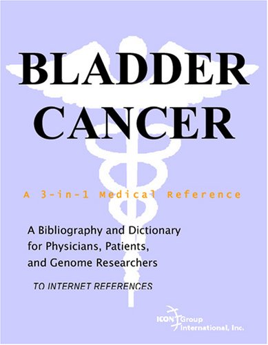 Обложка книги Bladder Cancer - A Bibliography and Dictionary for Physicians, Patients, and Genome Researchers