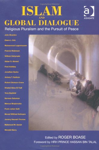 Обложка книги Islam And Global Dialogue: Religious Pluralism And The Pursuit Of Peace