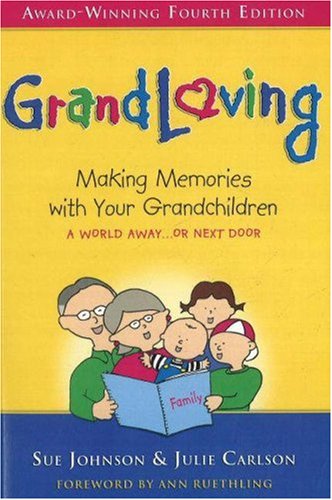 Обложка книги Grandloving: Making Memories with Your Grandchildren