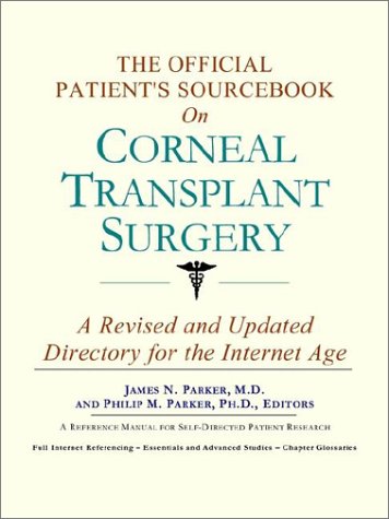 Обложка книги The Official Patient's Sourcebook on Corneal Transplant Surgery